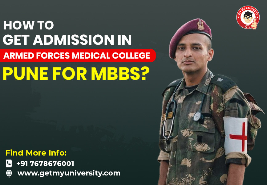 How to get Admission in Armed Forces Medical College Pune for MBBS?